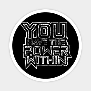 You Have The Power Within Motivation Magnet